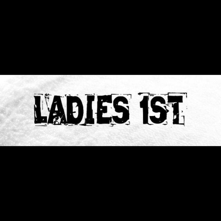 Ladies 1st