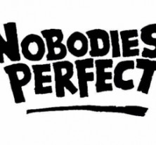 NOBODIES PERFECT