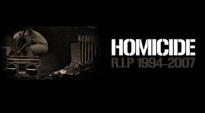 HOMICIDE (R.I.P)