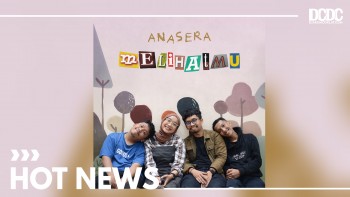 Anasera Mulai Debut Musiknya Lewat Single “Melihatmu”
