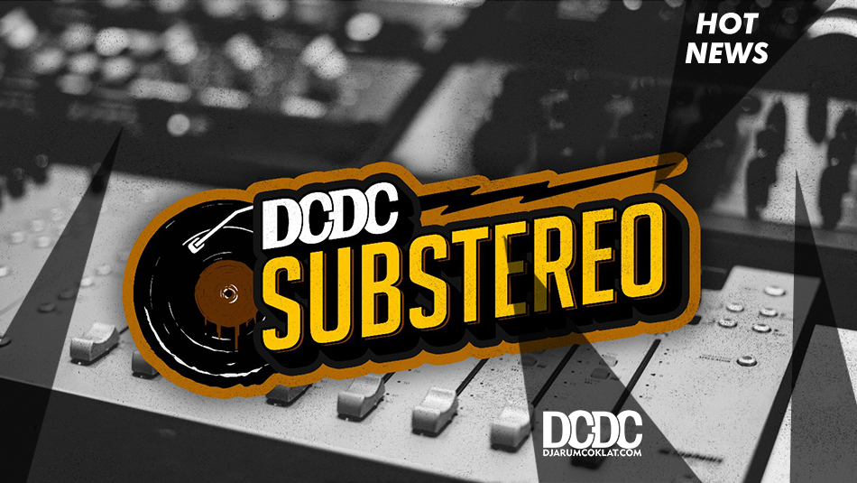 Kolaborasi DCDC dan Substereo untuk Regenerasi Musisi Indie