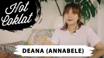 HOT COKLAT: DEANA - BASSIS ANNABELE