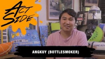 ACTSIDE : Angkuy (Bottlesmoker x Lucid Dreams)