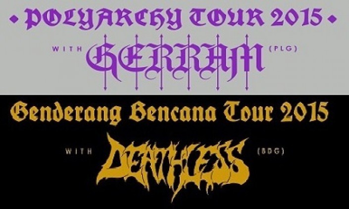 Gerram dan Deathless Beriringan Dalam “Genderang Bencana”- “Polyarchy” Mini Tour 2015
