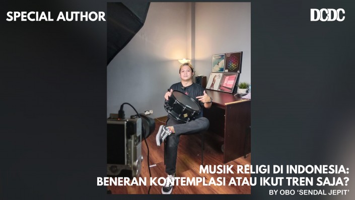 Musik Religi di Indonesia: Beneran kontemplasi atau ikut tren saja?