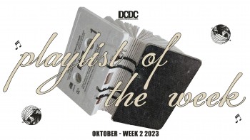 Playlist Of The Week (9 - 13 Oktober 2023)