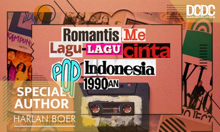 Romantisme Lagu-Lagu Cinta Pop Indonesia 1990an