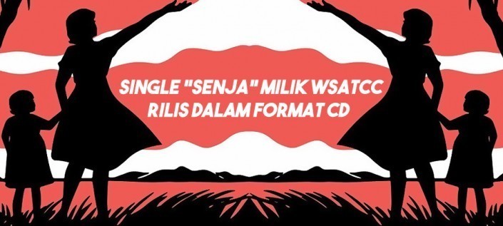 Single “Senja”  Milik WSATCC Rilis dalam Format CD