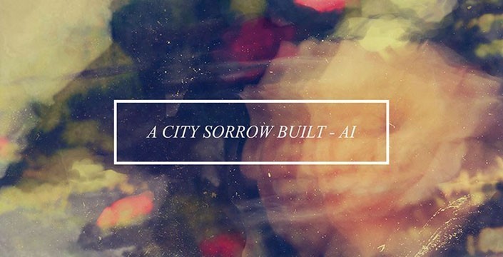 Ai Tajuk Anyar A City Sorrow Built